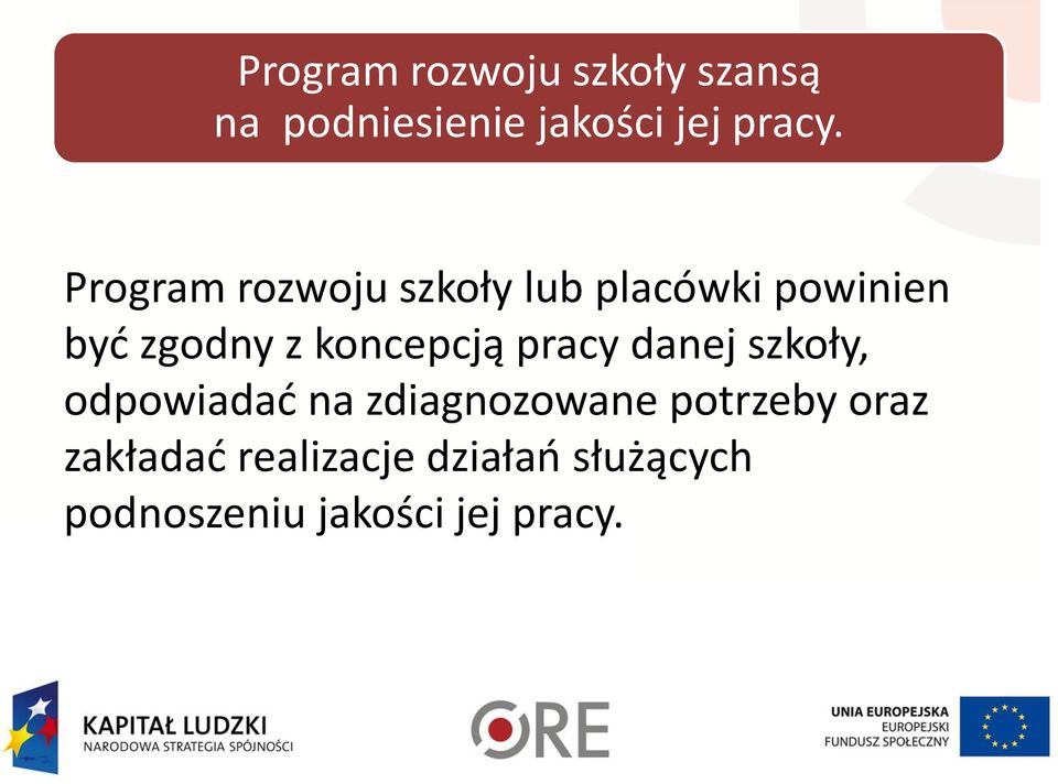 koncepcją pracy danej szkoły, odpowiadać na zdiagnozowane