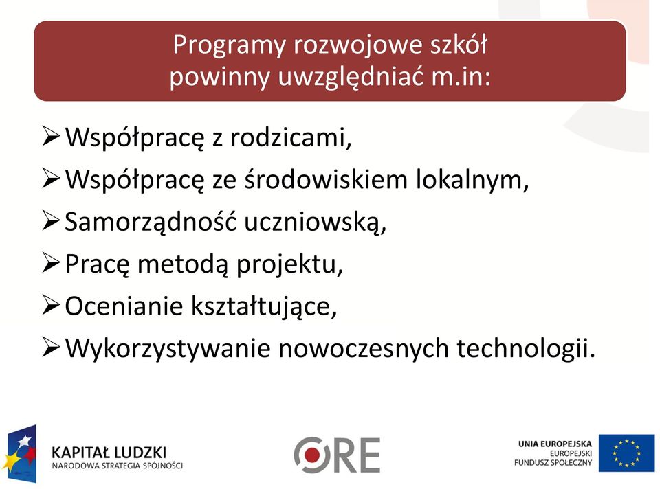 lokalnym, Samorządność uczniowską, Pracę metodą