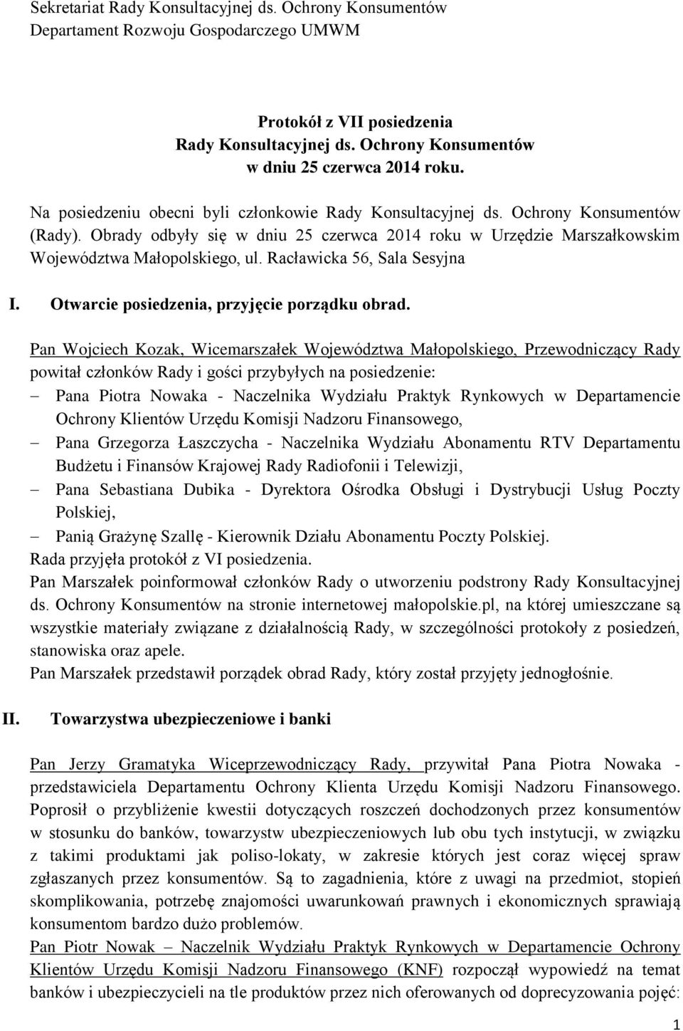 Racławicka 56, Sala Sesyjna I. Otwarcie posiedzenia, przyjęcie porządku obrad.