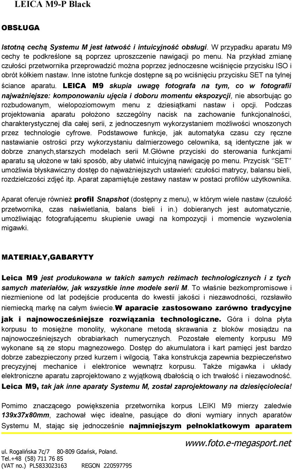 Inne istotne funkcje dostępne są po wciśnięciu przycisku SET na tylnej ściance aparatu.