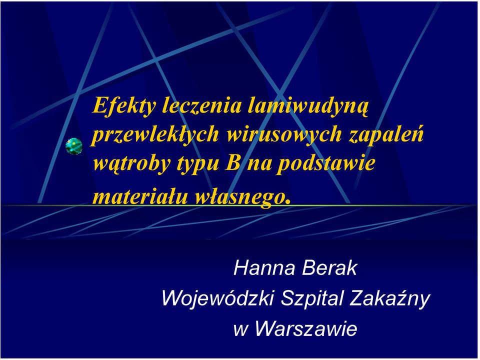 podstawie materiału własnego.