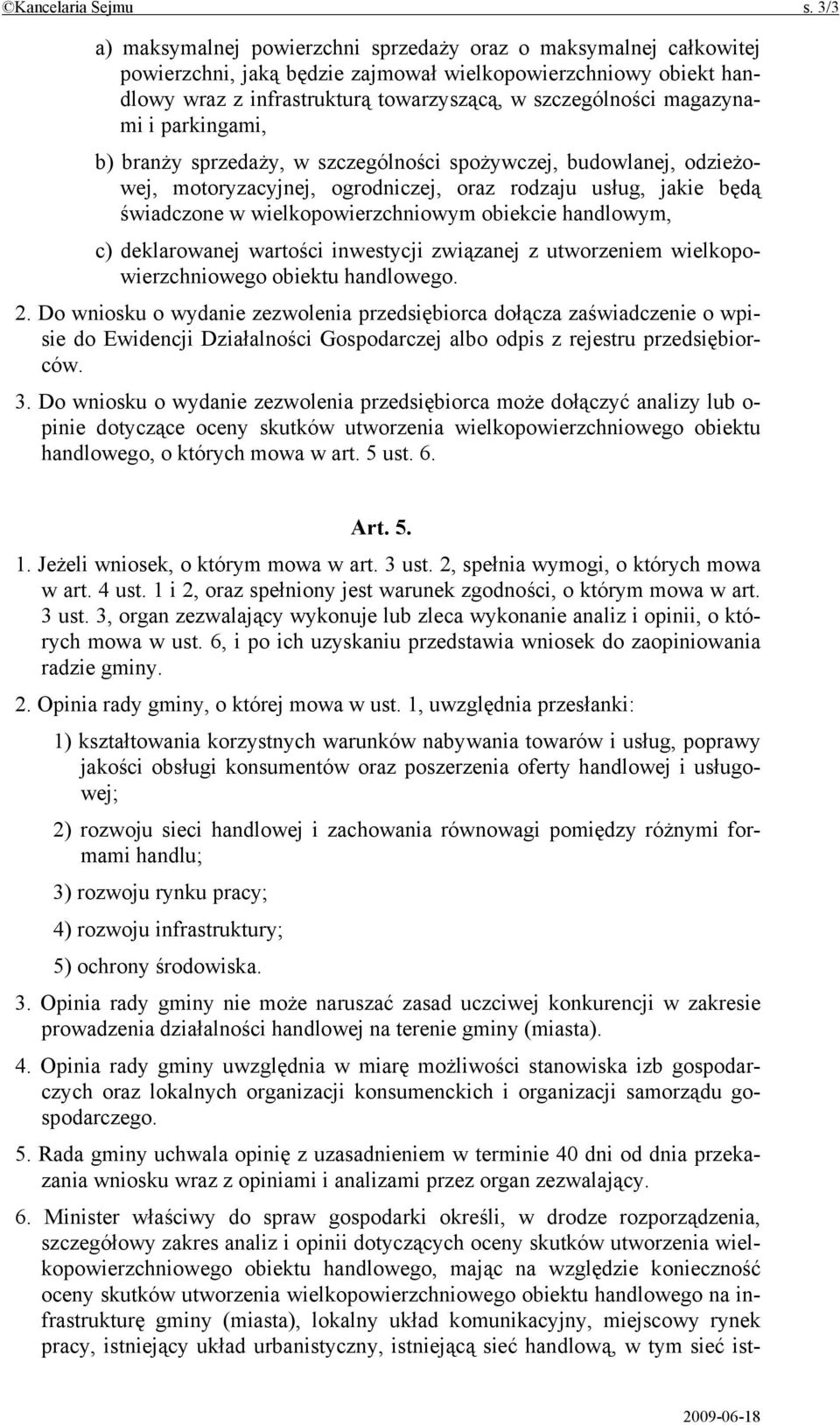 magazynami i parkingami, b) branży sprzedaży, w szczególności spożywczej, budowlanej, odzieżowej, motoryzacyjnej, ogrodniczej, oraz rodzaju usług, jakie będą świadczone w wielkopowierzchniowym