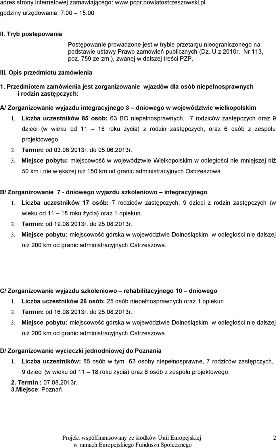 III. Opis przedmiotu zamówienia 1.