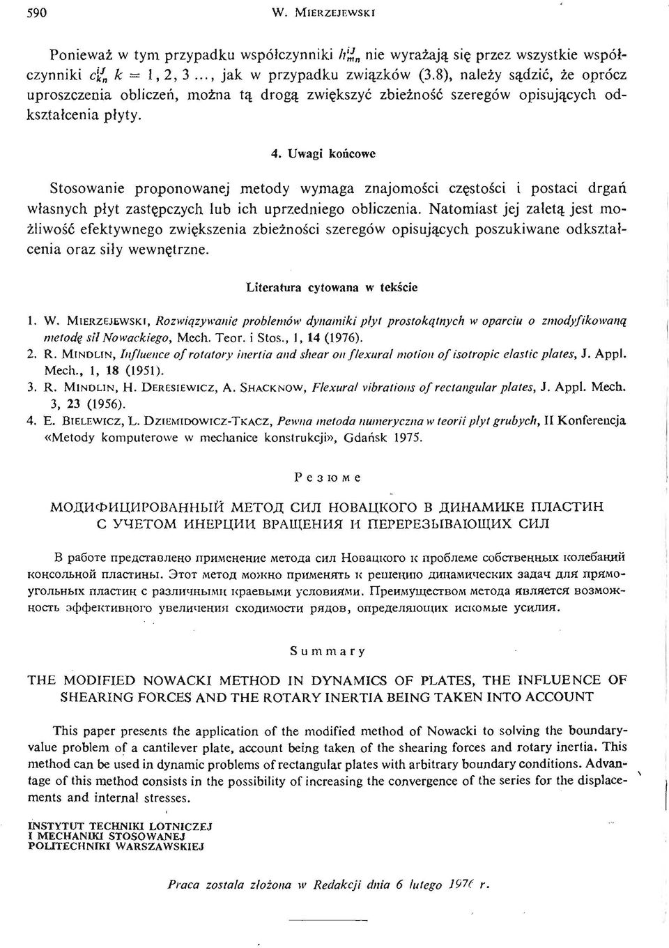 Uwagi kń we Stswanie prpnwanej metdy wymaga znajmś i zę stśi i pstai drgań własnyh płyt zastę pzyh lub ih uprzednieg blizenia.