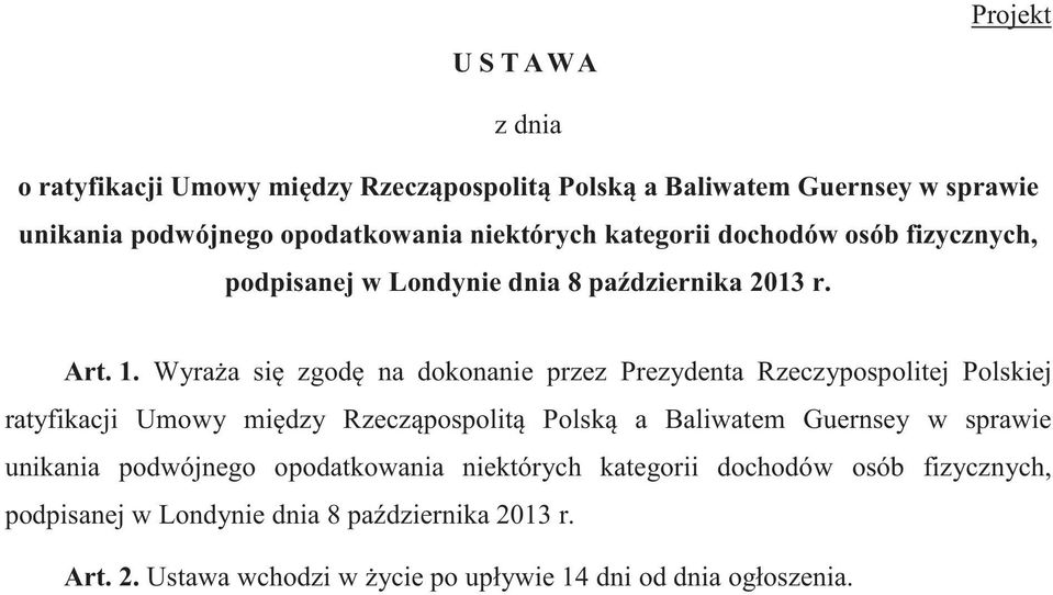 Wyra a si zgod na dokonanie przez Prezydenta Rzeczypospolitej Polskiej ratyfikacji Umowy mi dzy Rzecz pospolit Polsk a Baliwatem Guernsey w sprawie