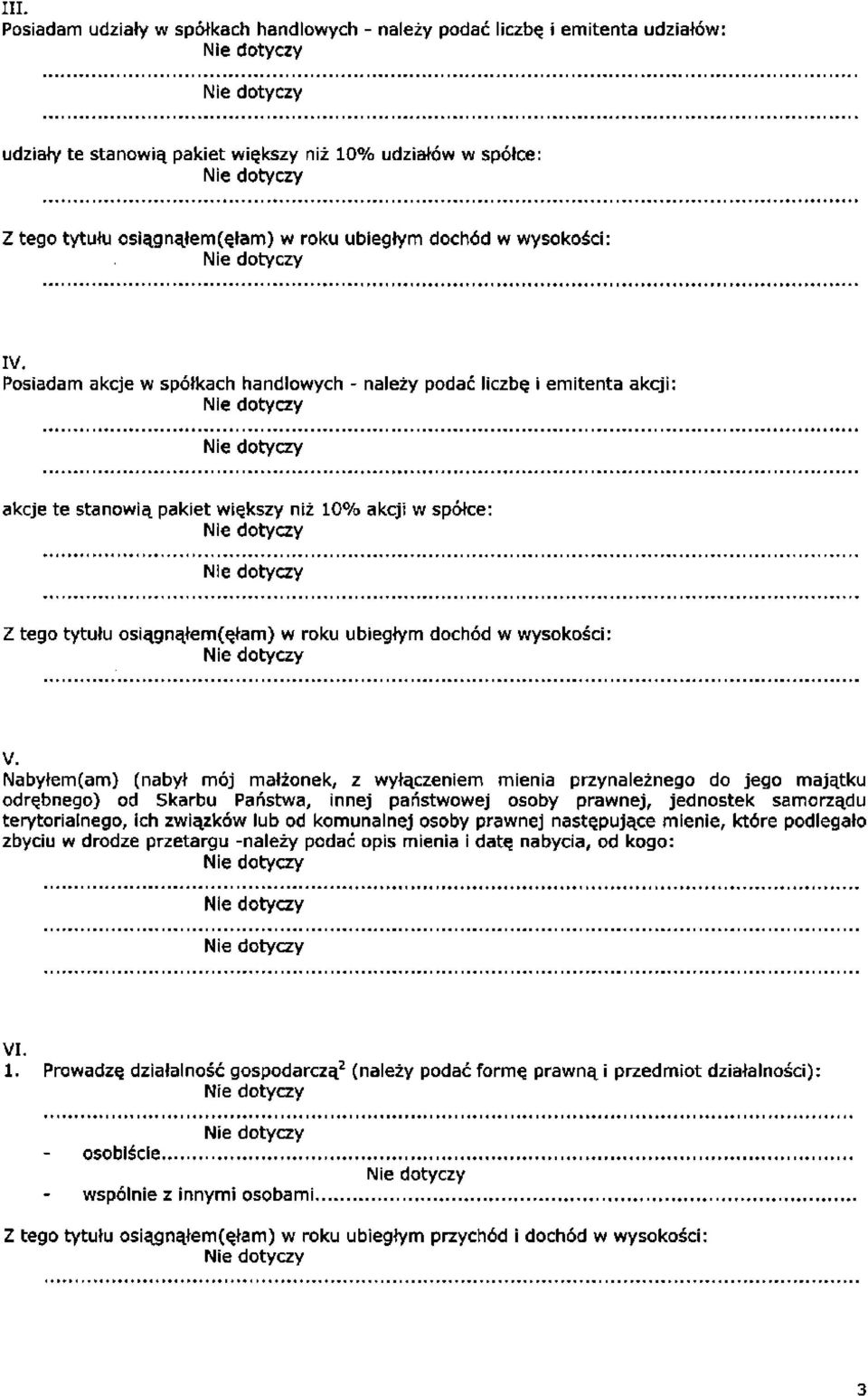 Nabyłem(am) (nabył mój małżonek, z wyłączeniem mienia przynależnego do jego majątku odrębnego) od Skarbu Państwa, innej państwowej osoby prawnej, jednostek samorządu terytorialnego, ich związków lub