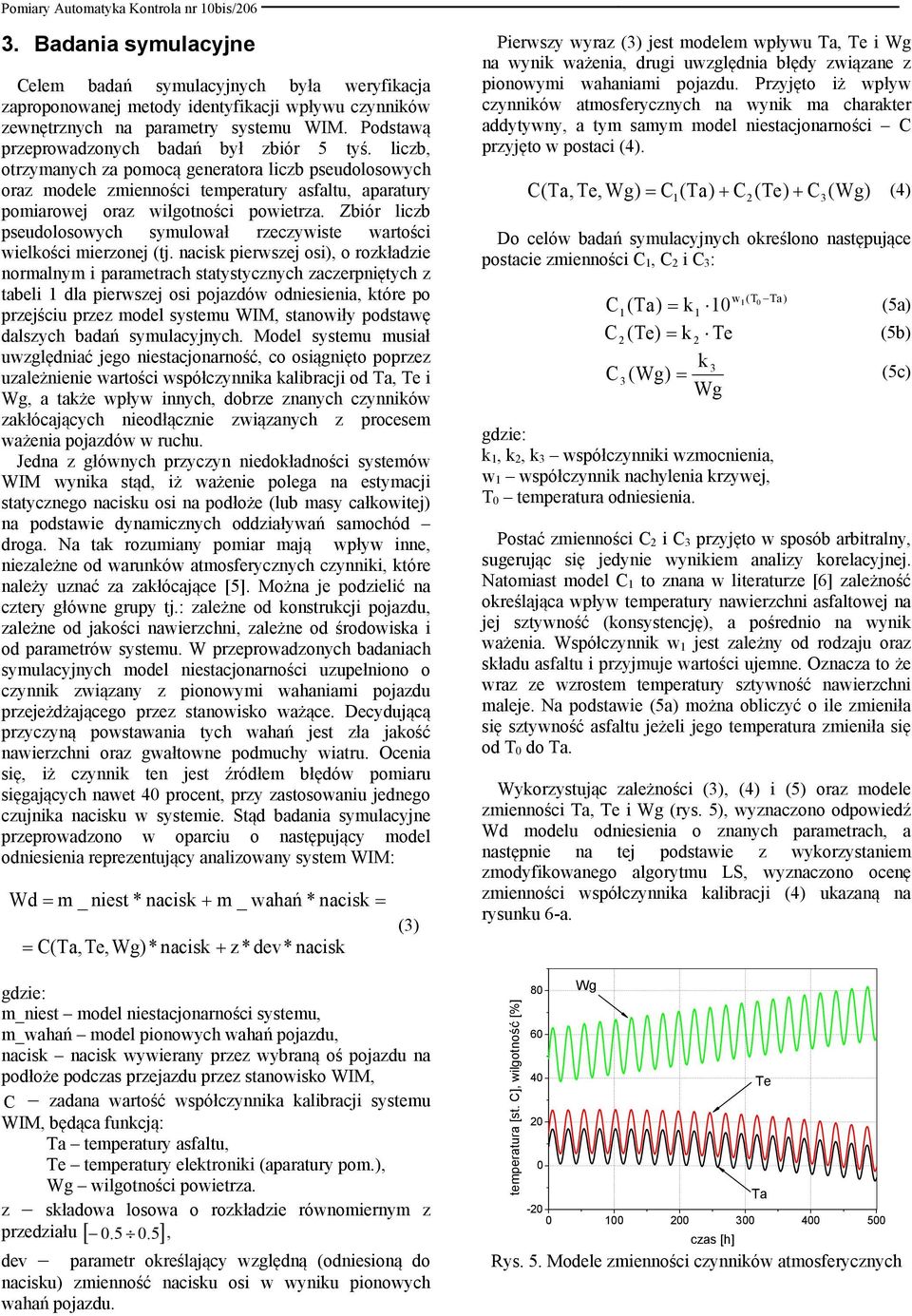 Zbór lczb pseudolosowych syulował rzeczywste wartośc welkośc erzonej (tj.