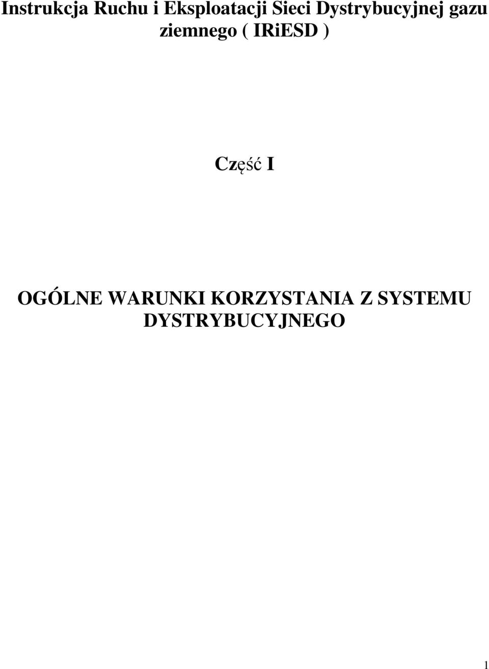 ( IRiESD ) Część I OGÓLNE WARUNKI