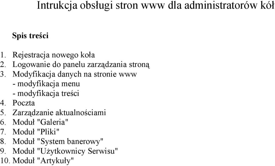 Modyfikacja danych na stronie www - modyfikacja menu - modyfikacja treści 4. Poczta 5.