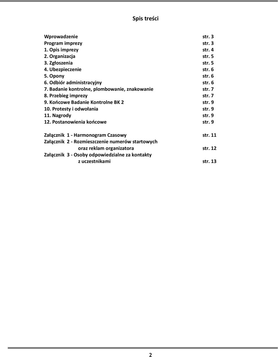 Końcowe Badanie Kontrolne BK 2 str. 9 10. Protesty i odwołania str. 9 11. Nagrody str. 9 12. Postanowienia końcowe str.