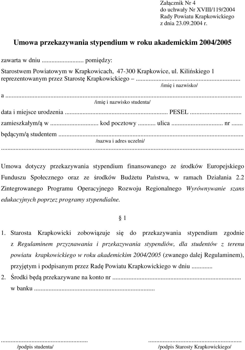 .. /imię i nazwisko studenta/ data i miejsce urodzenia... PESEL... zamieszkałym/ą w... kod pocztowy... ulica... nr... będącym/ą studentem... /nazwa i adres uczelni/.