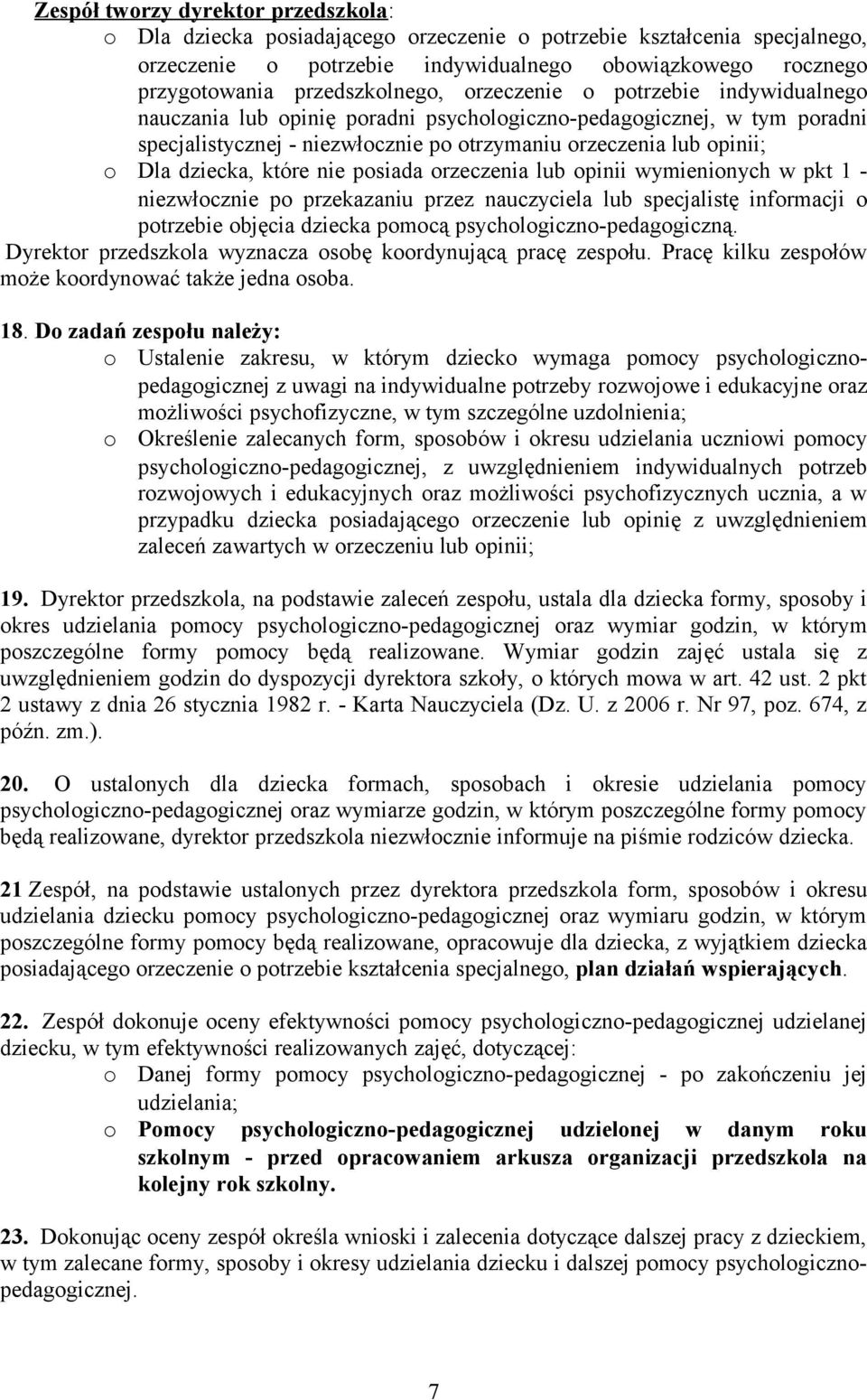 wymieninych w pkt 1 - niezwłcznie p przekazaniu przez nauczyciela lub specjalistę infrmacji ptrzebie bjęcia dziecka pmcą psychlgiczn-pedaggiczną.