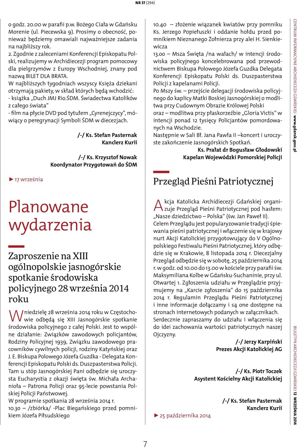 Świadectwa Katolików z całego świata - film na płycie DVD pod tytułem Cyrenejczycy, mówiący o peregrynacji Symboli ŚDM w diecezjach. 17 września /-/ Ks.
