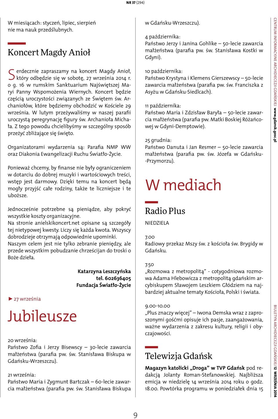 W lutym przeżywaliśmy w naszej parafii uroczystą peregrynację figury św. Archanioła Michała. Z tego powodu chcielibyśmy w szczególny sposób przeżyć zbliżające się święto.