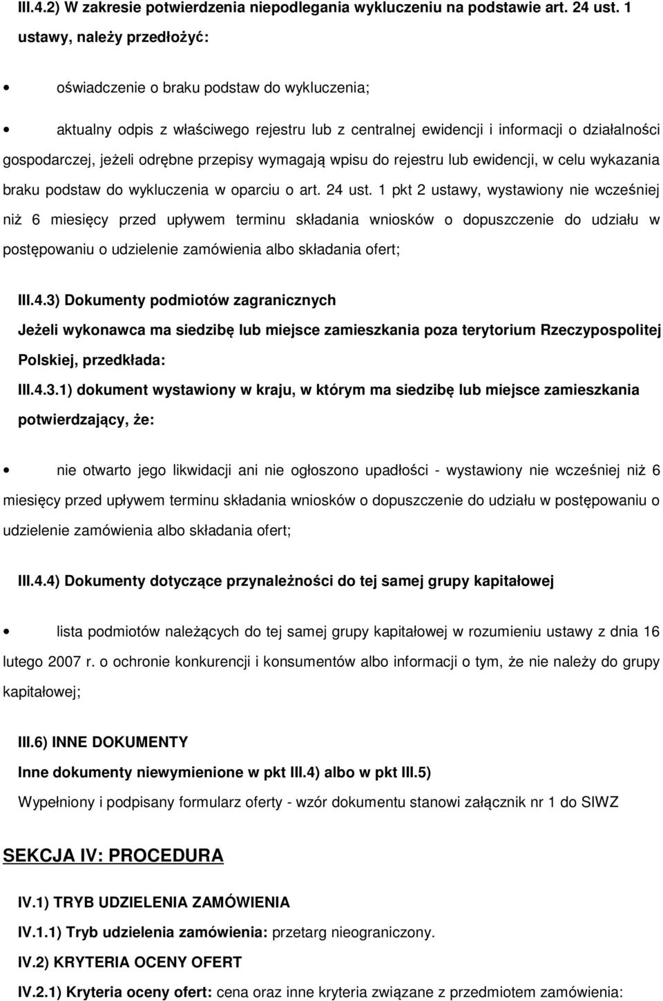 przepisy wymagają wpisu do rejestru lub ewidencji, w celu wykazania braku podstaw do wykluczenia w oparciu o art. 24 ust.