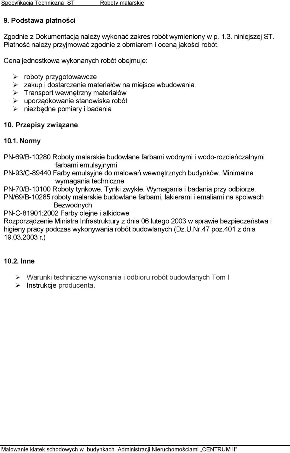 Transport wewnętrzny materiałów uporządkowanie stanowiska robót niezbędne pomiary i badania 10