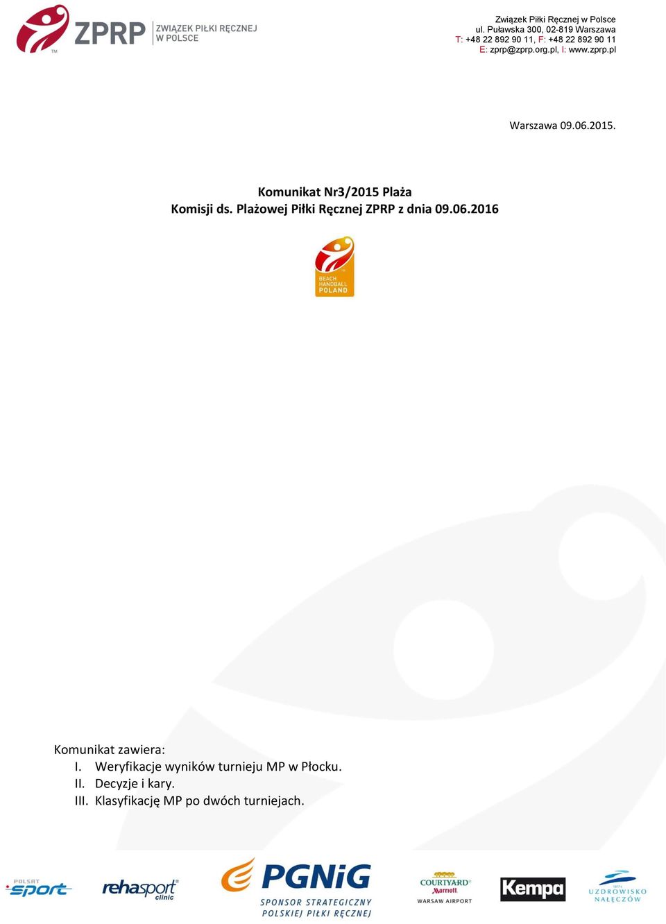 pl, I: www.zprp.pl Warszawa 09.06.2015. Komunikat Nr3/2015 Plaża Komisji ds.