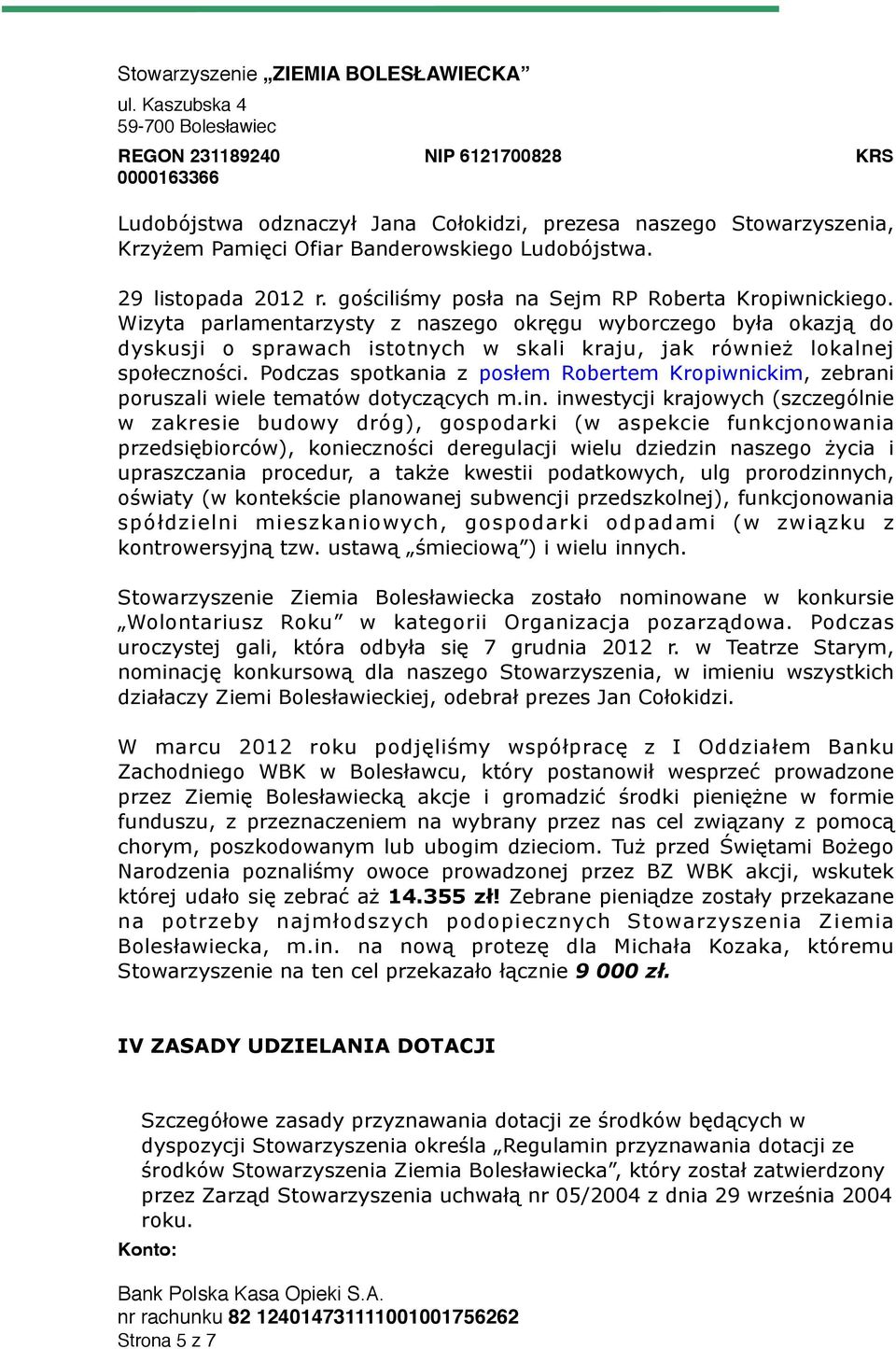 Podczas spotkania z posłem Robertem Kropiwnickim, zebrani poruszali wiele tematów dotyczących m.in.