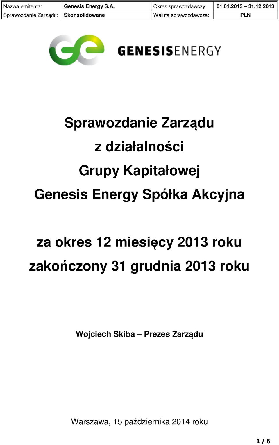2013 roku zakończony 31 grudnia 2013 roku Wojciech