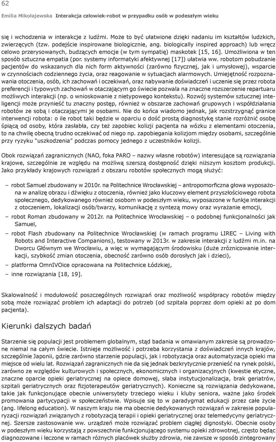 systemy informatyki afektywnej [17]) ułatwia ww.