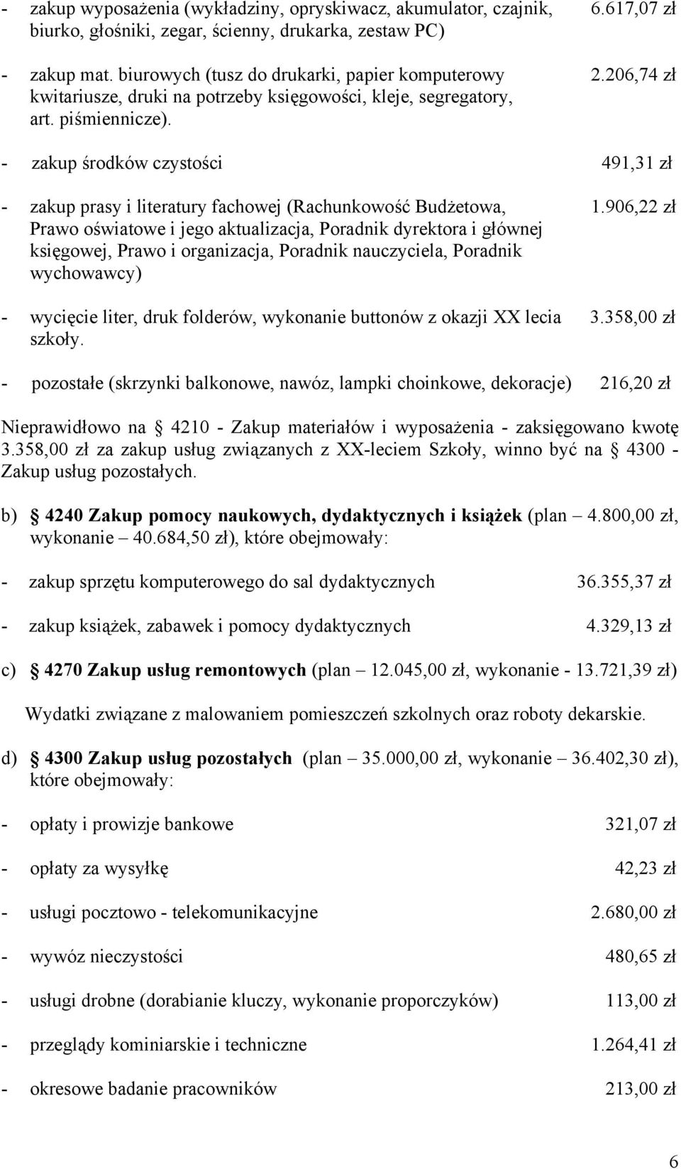 906,22 zł Prawo oświatowe i jego aktualizacja, Poradnik dyrektora i głównej księgowej, Prawo i organizacja, Poradnik nauczyciela, Poradnik wychowawcy) - wycięcie liter, druk folderów, wykonanie