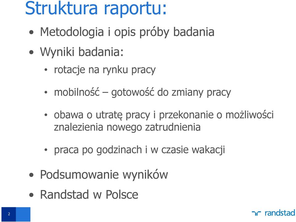 utratę pracy i przekonanie o możliwości znalezienia nowego