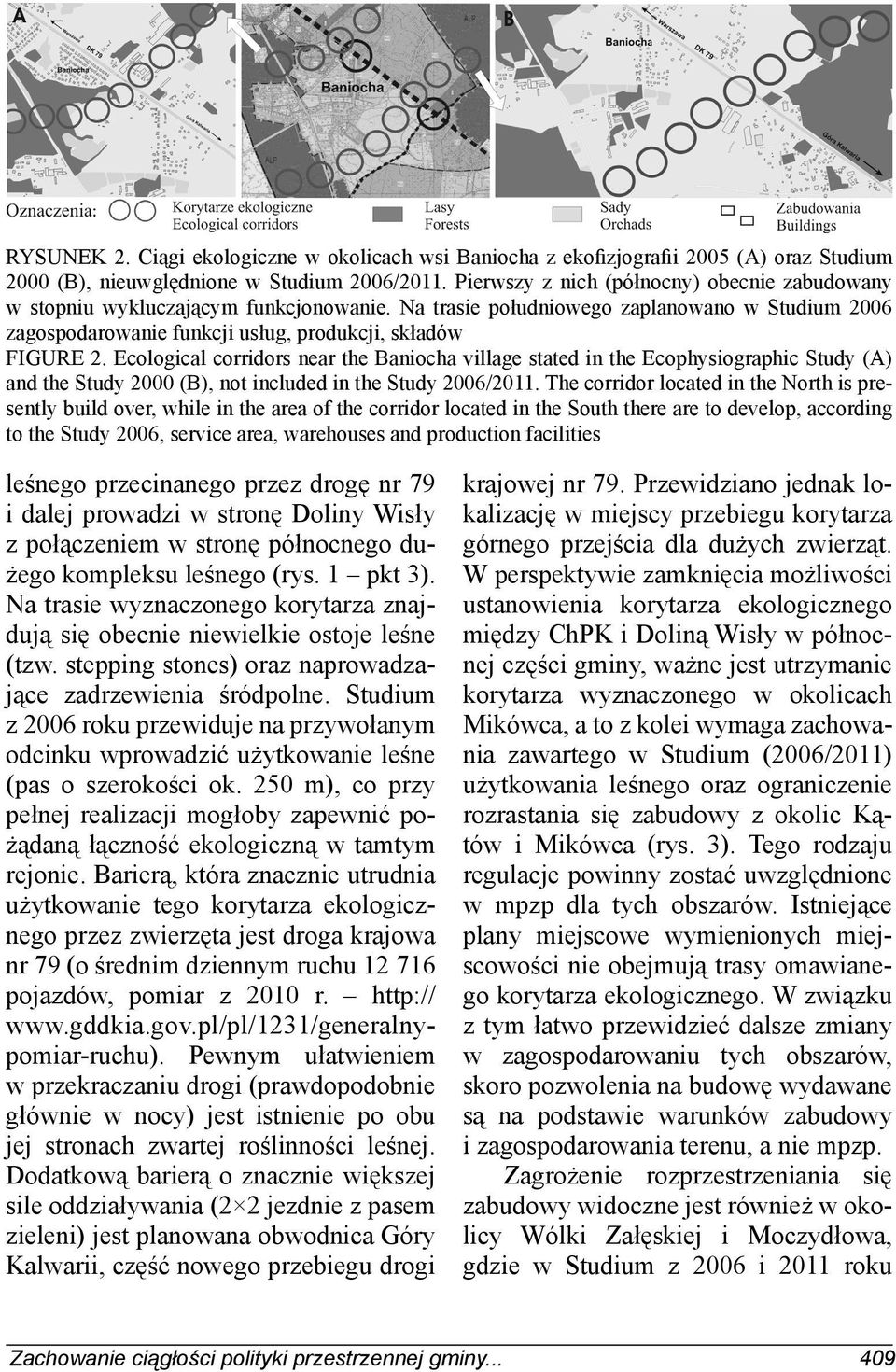 Ecological corridors near the Baniocha village stated in the Ecophysiographic Study (A) and the Study 2000 (B), not included in the Study 2006/2011.