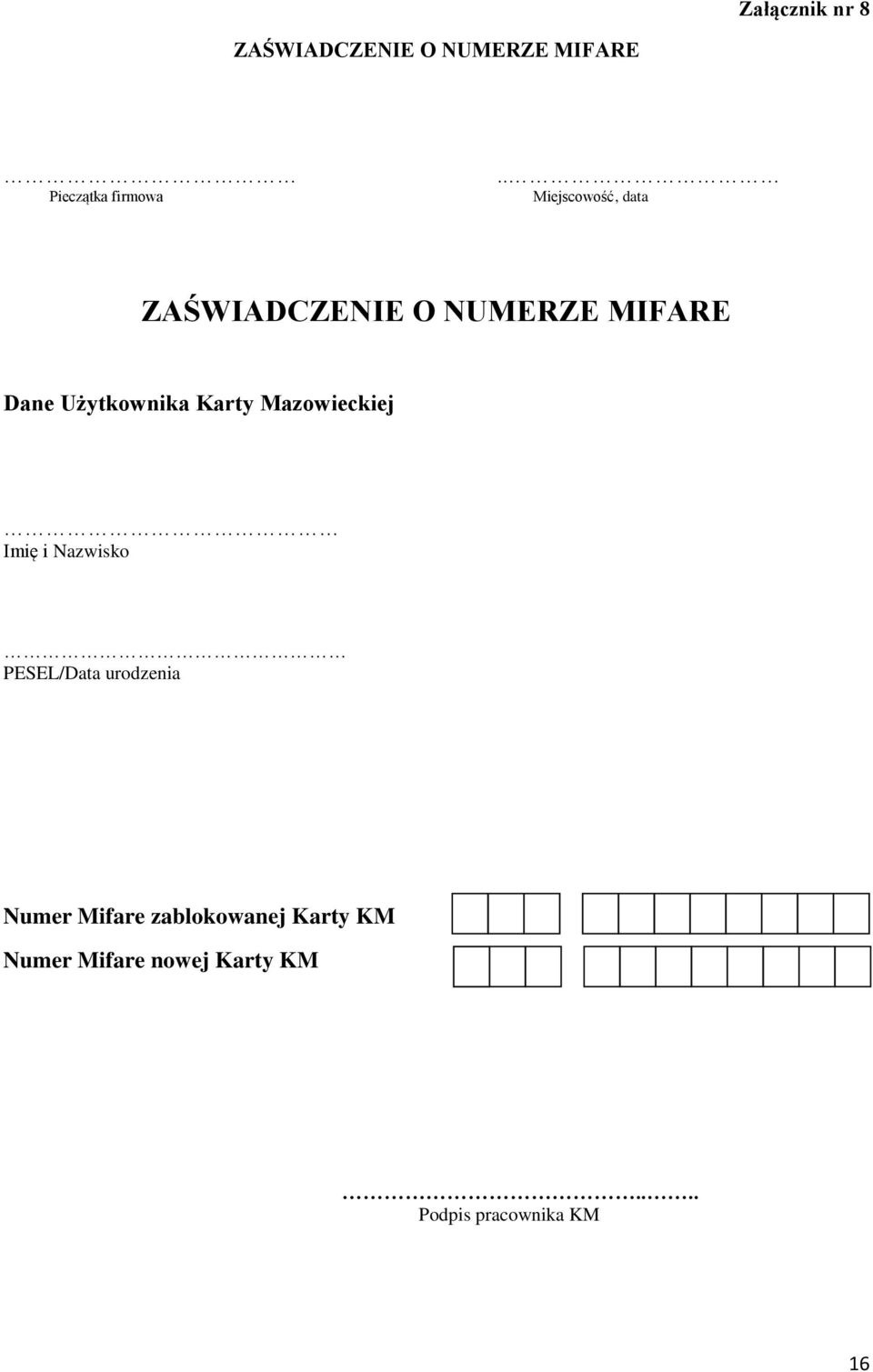 Karty Mazowieckiej Imię i Nazwisko PESEL/Data urodzenia Numer Mifare