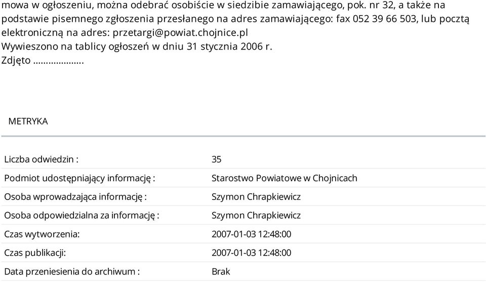 chojnice.pl Wywieszono na tablicy ogłoszeń w dniu 31 stycznia 2006 r. Zdjęto.
