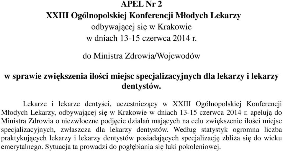 specjalizacyjnych, zwłaszcza dla lekarzy dentystów.