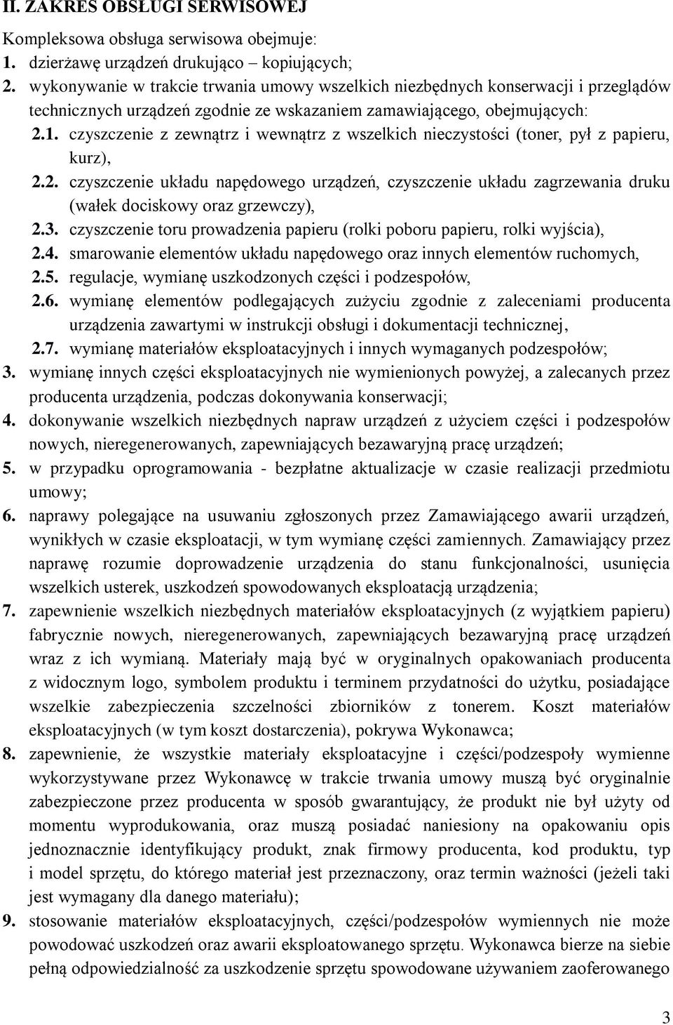 czyszczenie z zewnątrz i wewnątrz z wszelkich nieczystości (toner, pył z papieru, kurz), 2.