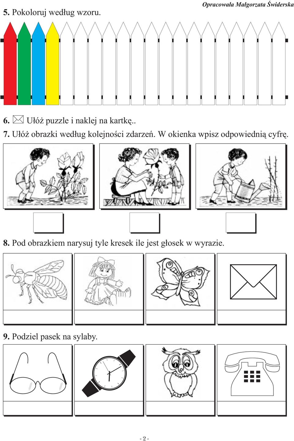 U³ó obrazki wed³ug kolejnoœci zdarzeñ.