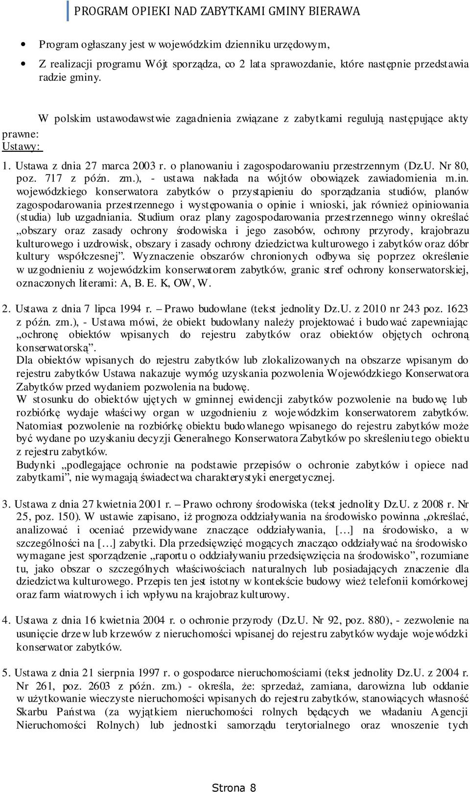 717 z późn. zm.), - ustawa nakłada na wójtów obowiązek zawiadomienia m.in.