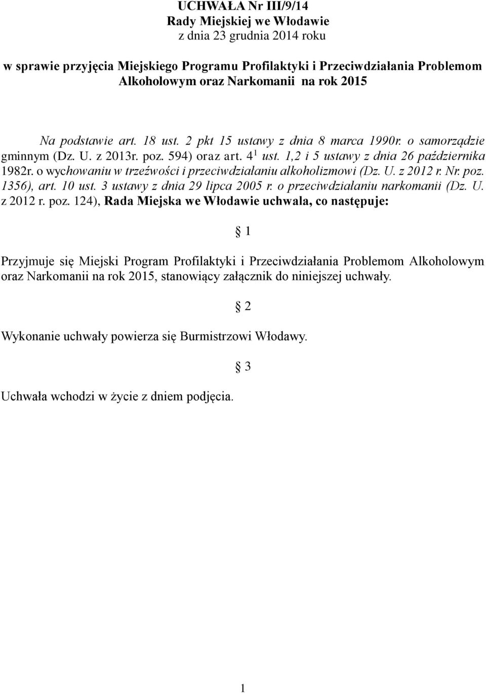 o wychowaniu w trzeźwości i przeciwdziałaniu alkoholizmowi (Dz. U. z 2012 r. Nr. poz.