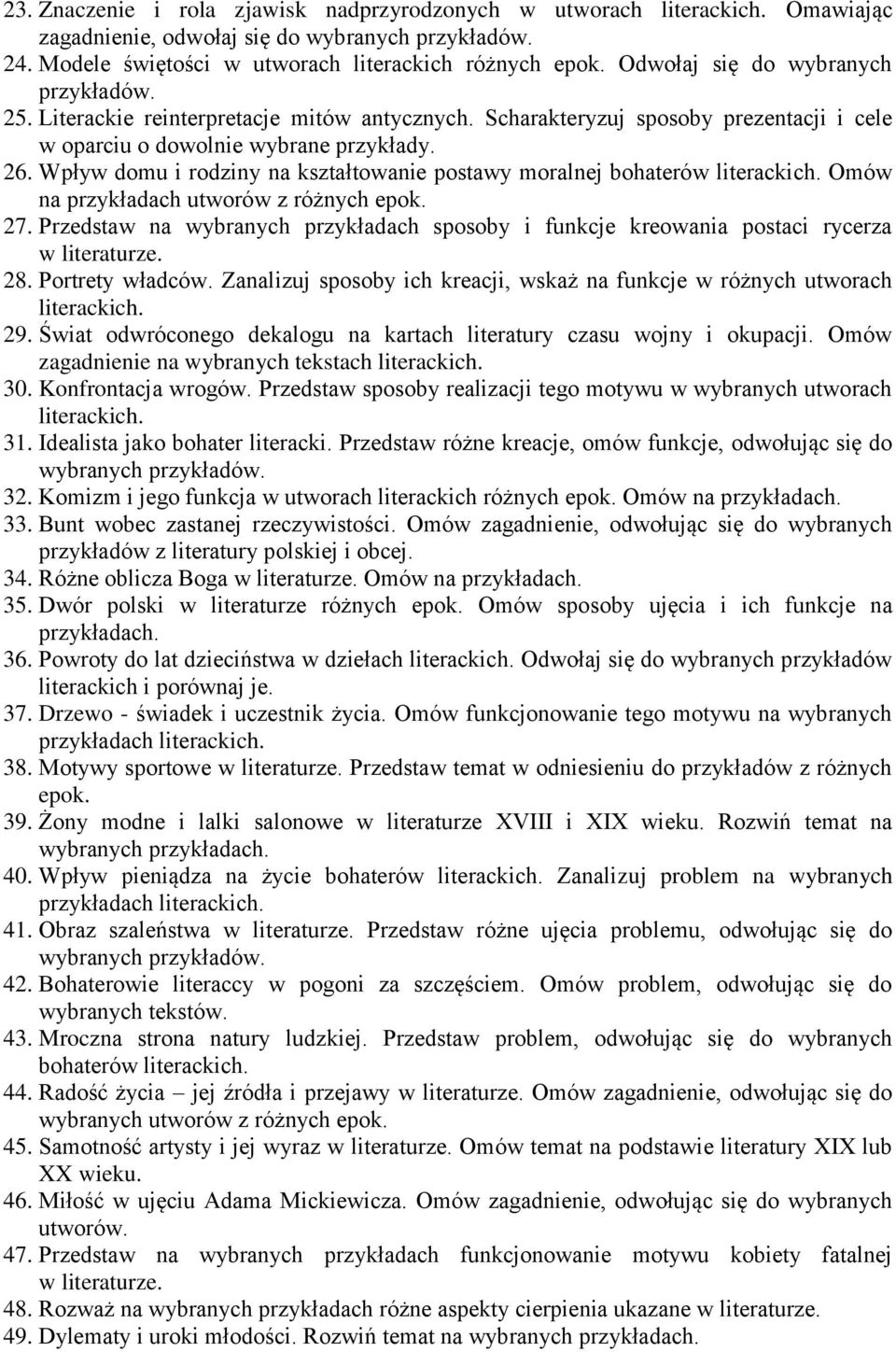 Wpływ domu i rodziny na kształtowanie postawy moralnej bohaterów Omów na przykładach utworów z różnych epok. 27.