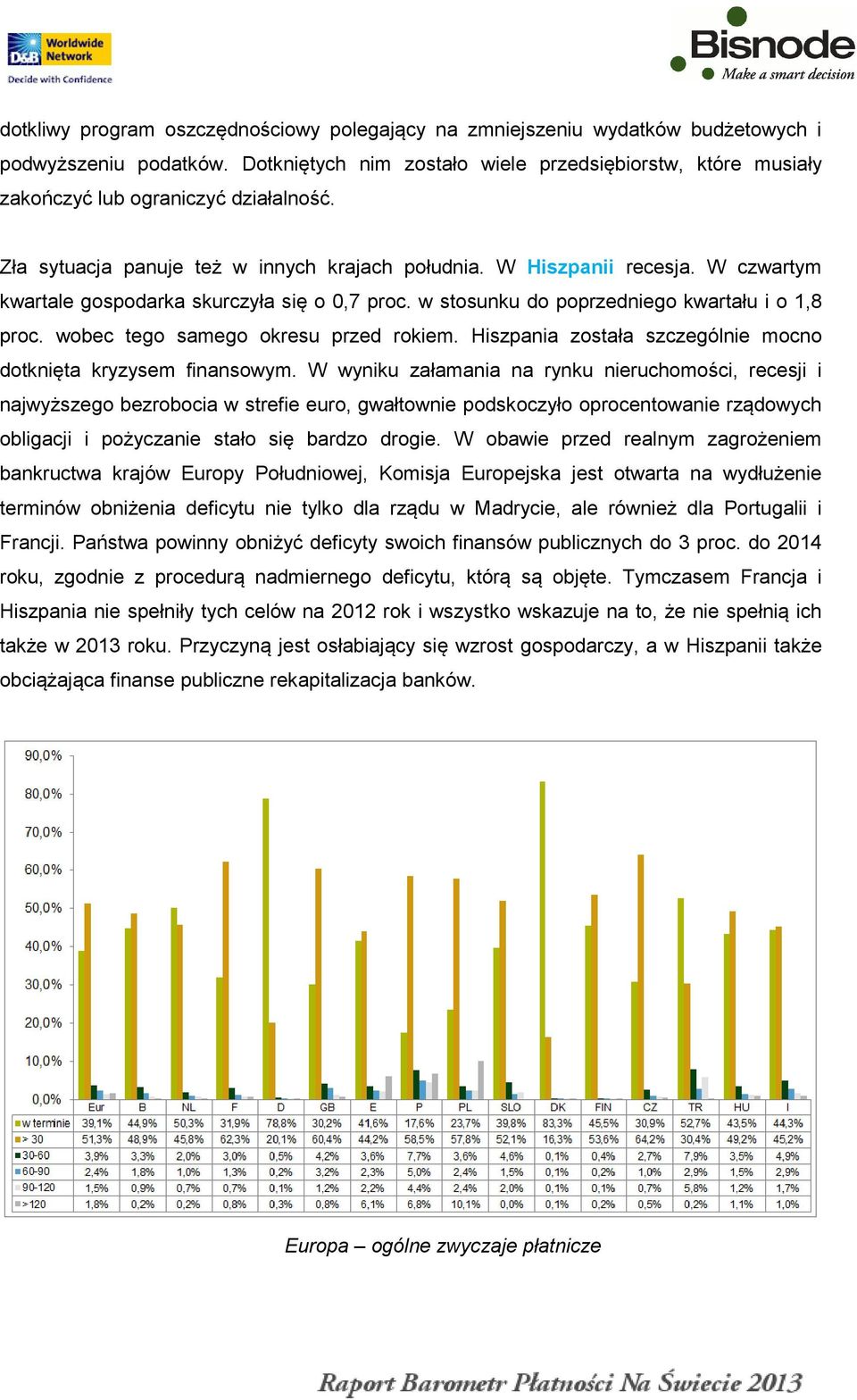 W czwartym kwartale gospodarka skurczyła się o 0,7 proc. w stosunku do poprzedniego kwartału i o 1,8 proc. wobec tego samego okresu przed rokiem.