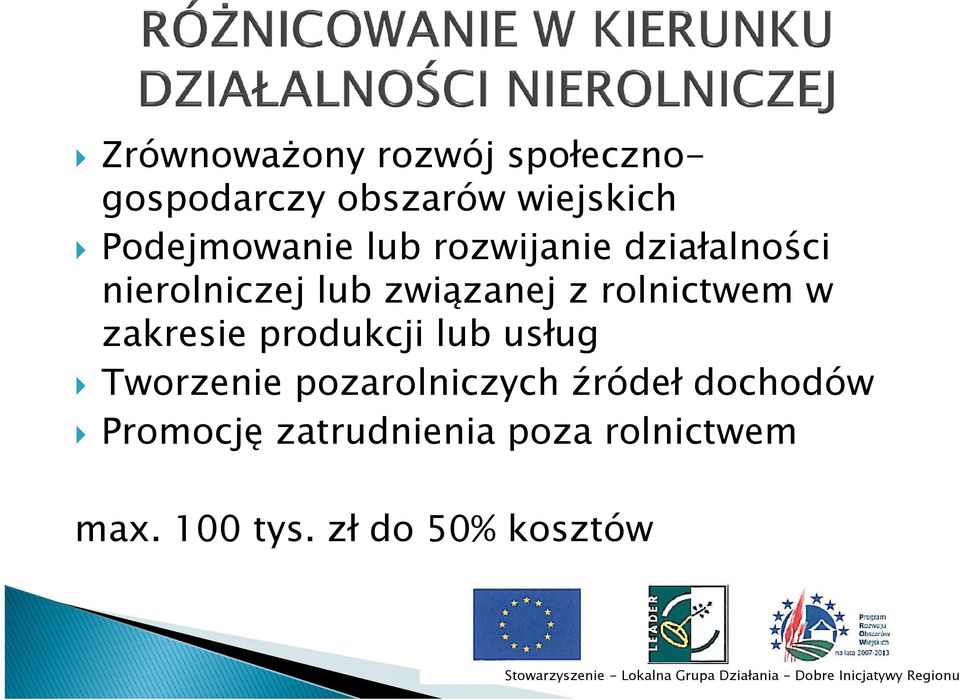 rolnictwem w zakresie produkcji lub usług Tworzenie pozarolniczych