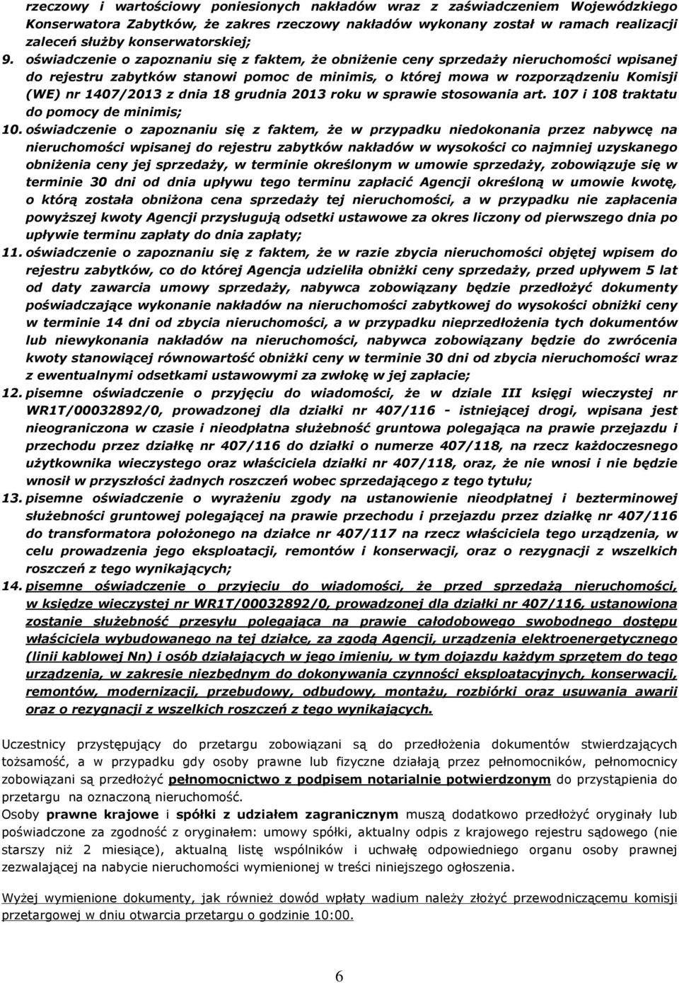 dnia 18 grudnia 2013 roku w sprawie stosowania art. 107 i 108 traktatu do pomocy de minimis; 10.