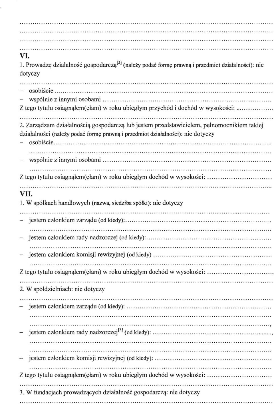 Zarz'ldzam dzialalnosci'l gospodarcz'llub jestem przedstawicielem, pelnomocnikiem takiej dzialalnosci padae fann prawn~ i dzialalnasci): dotyczy C>vu'""...,... '1". b. - wspo nle z Innynli oso ami.