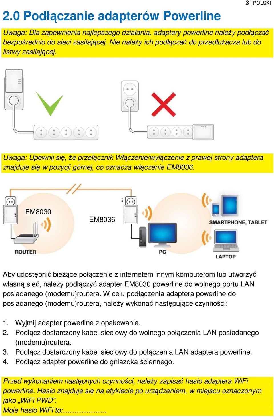 Uwaga: Upewnij się, że przełącznik Włączenie/wyłączenie z prawej strony adaptera znajduje się w pozycji górnej, co oznacza włączenie EM8036.