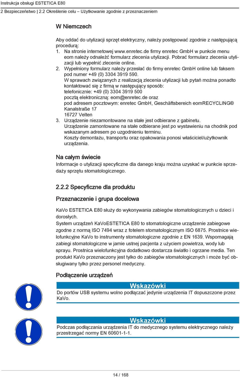 Wypełniony formularz należy przesłać do firmy enretec GmbH online lub faksem pod numer +49 (0) 3304 3919 590.