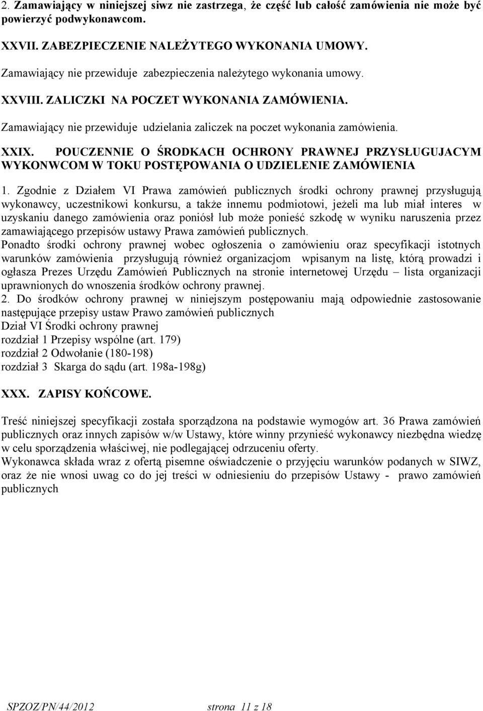 XXIX. POUCZENNIE O ŚRODKACH OCHRONY PRAWNEJ PRZYSŁUGUJACYM WYKONWCOM W TOKU POSTĘPOWANIA O UDZIELENIE ZAMÓWIENIA 1.