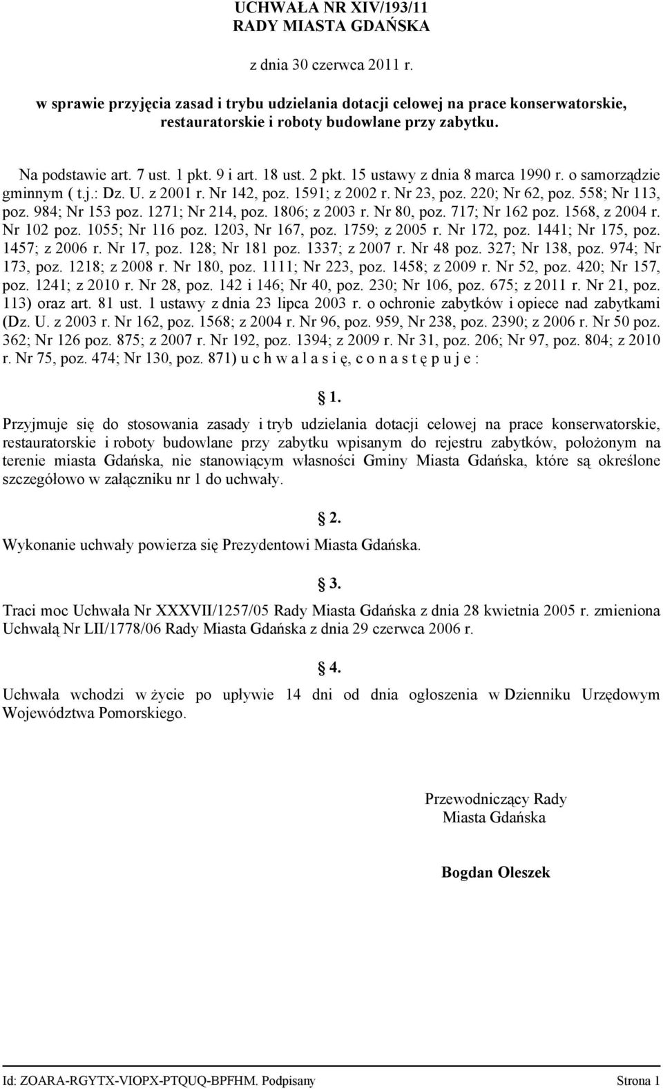 15 ustawy z dnia 8 marca 1990 r. o samorządzie gminnym ( t.j.: Dz. U. z 2001 r. Nr 142, poz. 1591; z 2002 r. Nr 23, poz. 220; Nr 62, poz. 558; Nr 113, poz. 984; Nr 153 poz. 1271; Nr 214, poz.