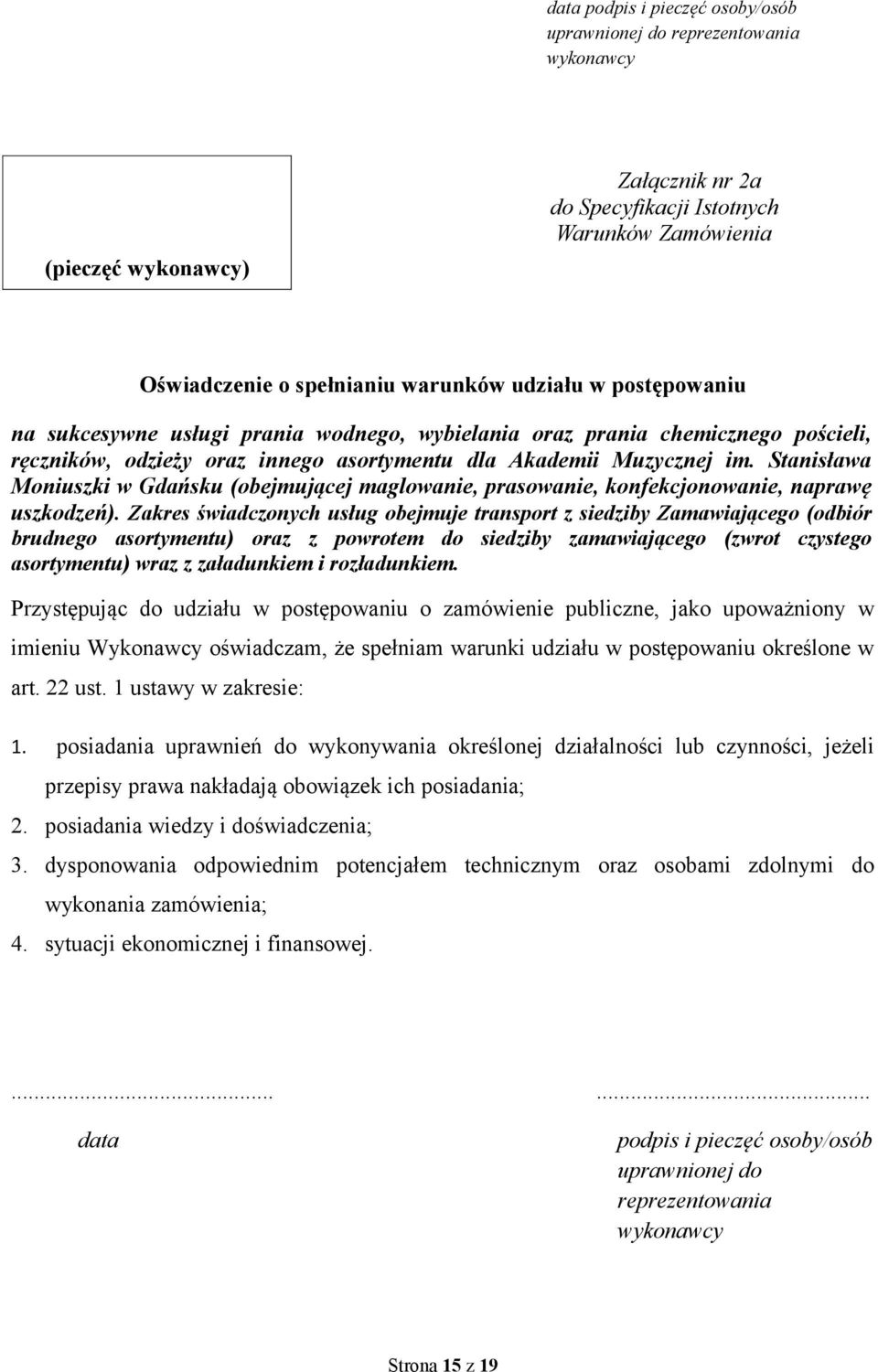 Stanisława Moniuszki w Gdańsku (obejmującej maglowanie, prasowanie, konfekcjonowanie, naprawę uszkodzeń).