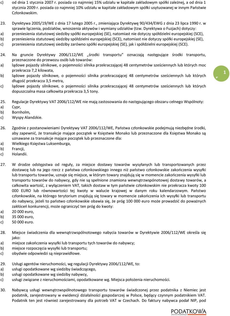 , zmieniająca Dyrektywę 90/434/EWG z dnia 23 lipca 1990 r. w sprawie łączenia, podziałów, wnoszenia aktywów i wymiany udziałów (tzw.