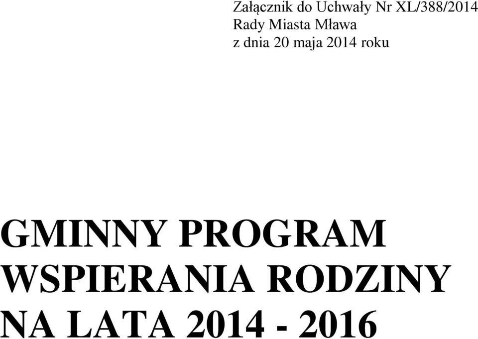 dnia 20 maja 2014 roku GMINNY
