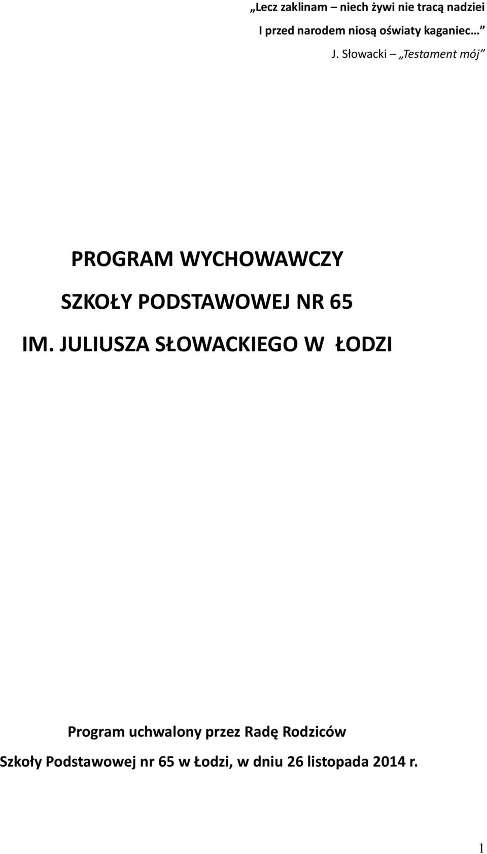 Słowacki Testament mój PROGRAM WYCHOWAWCZY SZKOŁY PODSTAWOWEJ NR 65 IM.