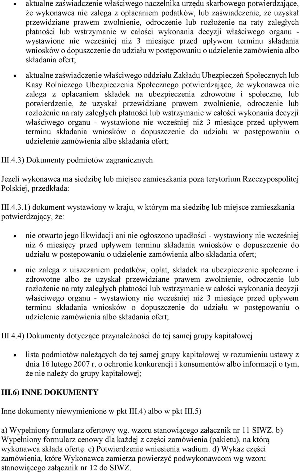 dopuszczenie do udziału w postępowaniu o udzielenie zamówienia albo składania ofert; aktualne zaświadczenie właściwego oddziału Zakładu Ubezpieczeń Społecznych lub Kasy Rolniczego Ubezpieczenia