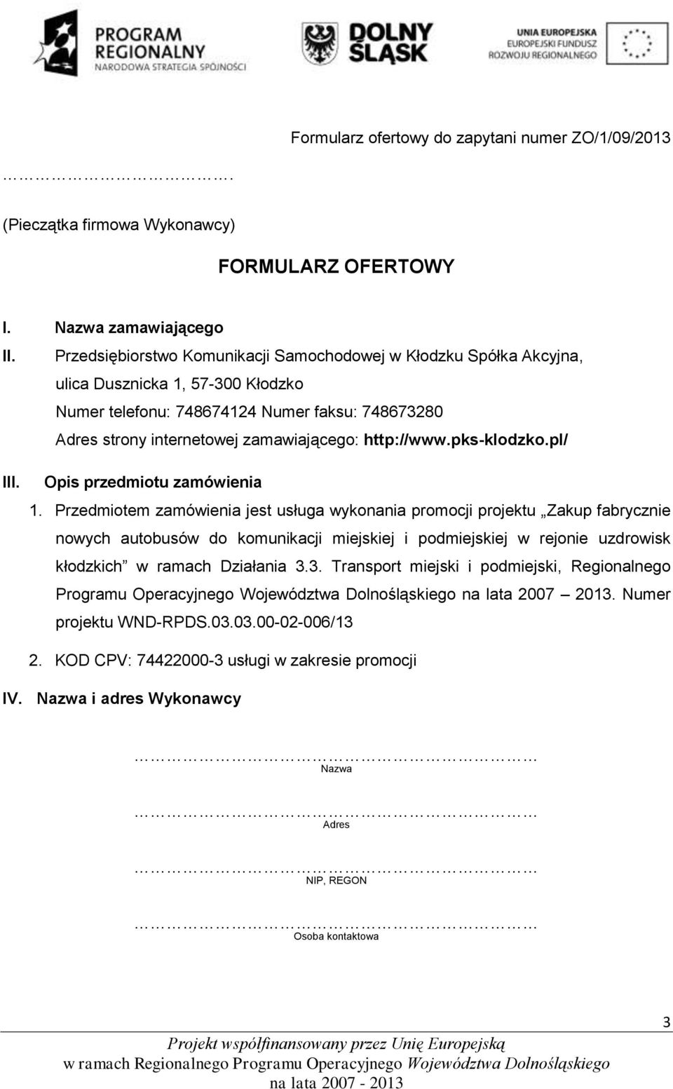http://www.pks-klodzko.pl/ III. Opis przedmiotu zamówienia 1.