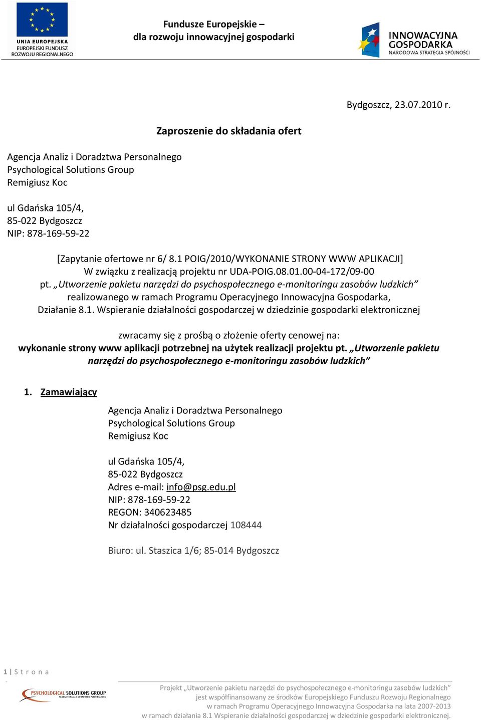 1 POIG/2010/WYKONANIE STRONY WWW APLIKACJI] W związku z realizacją projektu nr UDA-POIG.08.01.00-04-172/09-00 pt.
